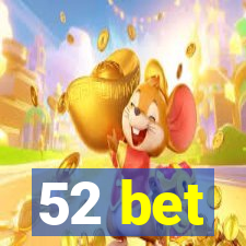 52 bet